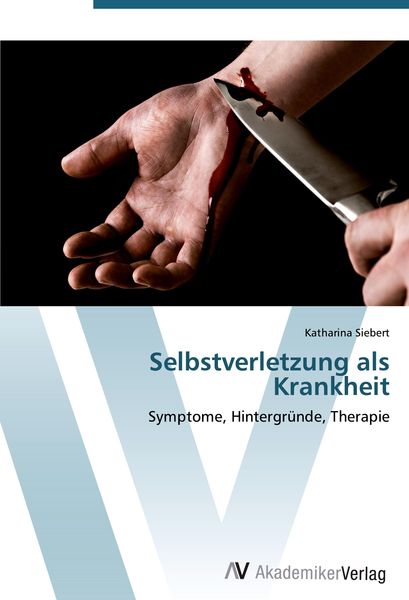 Produktbild: Selbstverletzung als Krankheit