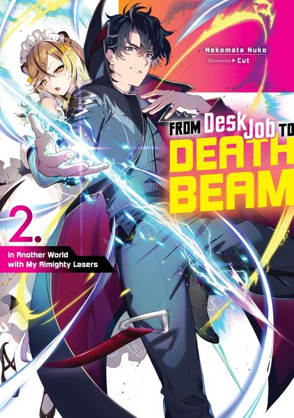 Produktbild: From Desk Job to Death Beam: In Another World with My Almighty Lasers Volume 2