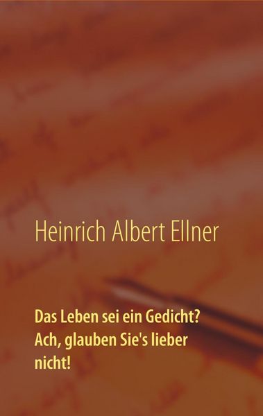 Produktbild: Das Leben sei ein Gedicht? Ach, glauben Sie's lieber nicht!