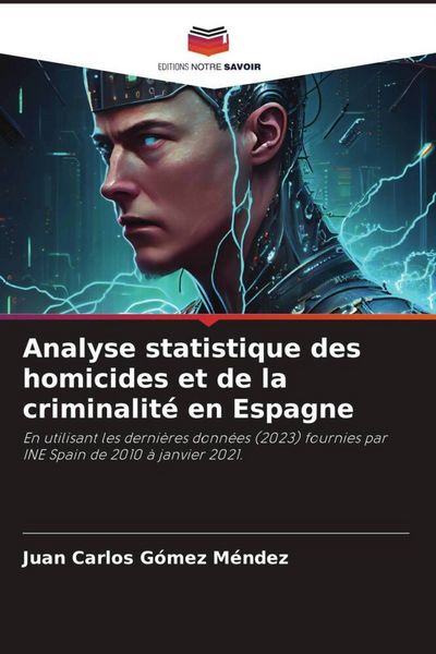 Produktbild: Analyse statistique des homicides et de la criminalit&eacute; en Espagne