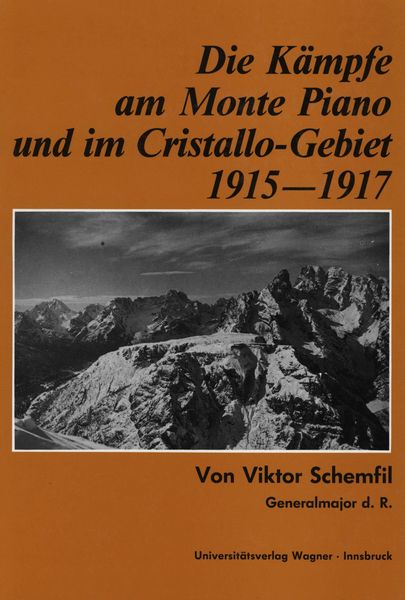 Produktbild: Die K&auml;mpfe am Monte Piano und im Cristallo-Gebiet (S&uuml;dtiroler Dolomiten) 1915-1917