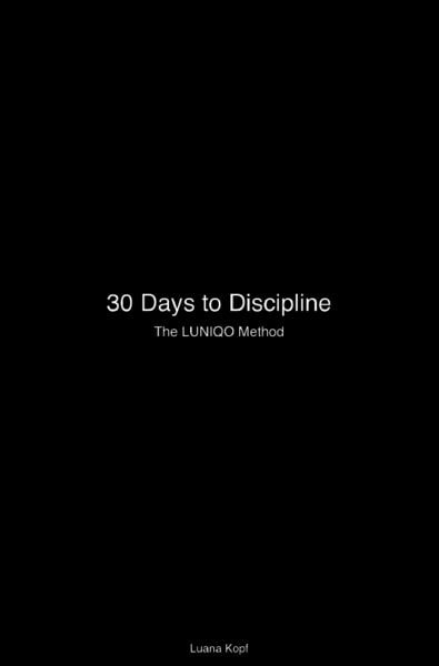 Produktbild: 30 Days to Discipline &ndash; The LUNIQO Method