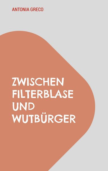 Produktbild: Zwischen Filterblase und Wutb&uuml;rger