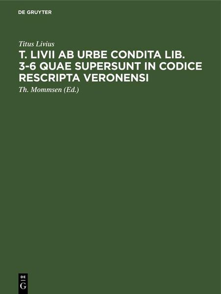 Produktbild: T. Livii ab urbe condita lib. 3-6 quae supersunt in codice rescripta Veronensi
