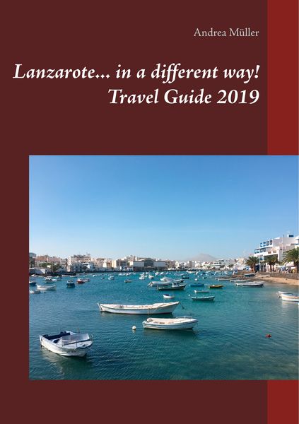 Produktbild: Lanzarote... in a different way! Travel Guide 2019