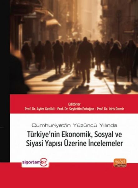 Produktbild: Cumhuriyetin Y&uuml;z&uuml;nc&uuml; Yilinda T&uuml;rkiyenin Ekonomik, Sosyal ve Siyasi Yapisi &Uuml;zerine Incelemeler