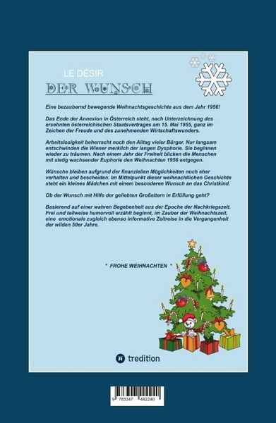 Produktbild: LE D&Eacute;SIR - DER WUNSCH (Eine Schneeflocke erz&auml;hlt eine Geschichte, beruhend auf einer wahren Begebenheit in der Zeit des aufstrebenden Wirtschaftswunders)