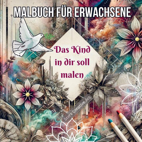 Malbuch für Erwachsene - Das Kind in Dir soll malen, Taschenbuch von Sterk Creative Art, Bookmundo, 9789403878799