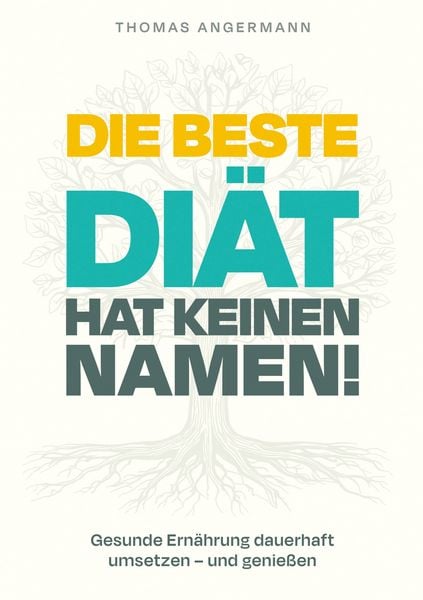 Produktbild: Die beste Di&auml;t hat keinen Namen