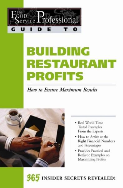 Produktbild: The Food Service Professionals Guide To: Building Restaurant Profits: How to Ensure Maximum Results