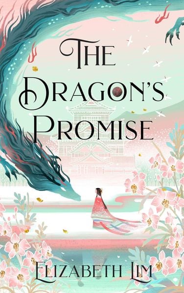Bücherblog. Rezension. Book cover. The Dragon's Promise (Book 2) by Elizabeth Lim. Fantasy. Young Adult.