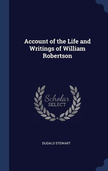 Produktbild: Account of the Life and Writings of William Robertson