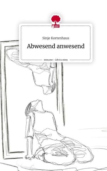 Produktbild: Abwesend anwesend. Life is a Story - story.one