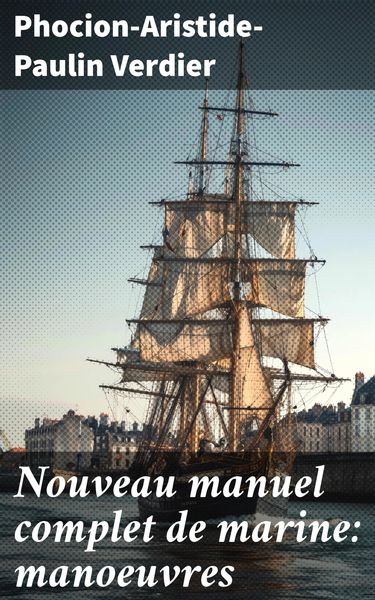 Produktbild: Nouveau manuel complet de marine: manoeuvres