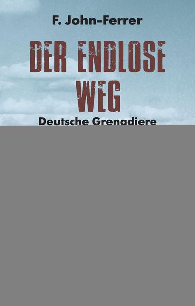 Der Endlose Weg, Gebundene Ausgabe von John-Ferrer, Rosenheimer /Edition Foer, 978-3-96600-025-3