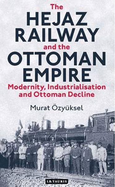 Produktbild: The Hejaz Railway and the Ottoman Empire