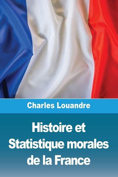 Produktbild: Histoire et Statistique morales de la France
