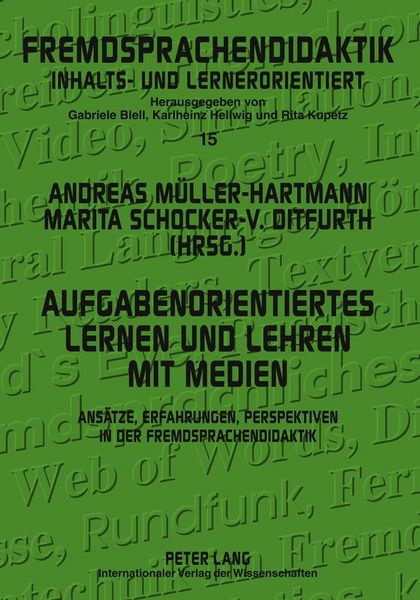 Aufgabenorientiertes Lernen und Lehren mit Medien, Taschenbuch von , Peter Lang GmbH, Internationaler Verlag der Wissenschaften, 9783631582619