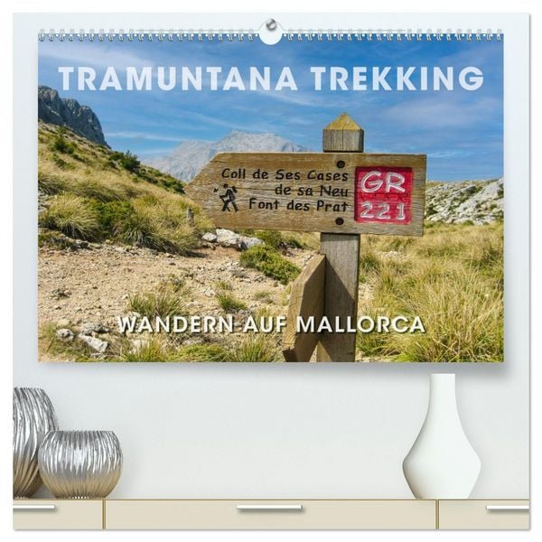 Tramuntana Trekking - Wandern auf Mallorca (hochwertiger Premium Wandkalender 2026 DIN A2 quer), Kunstdruck in Hochglanz