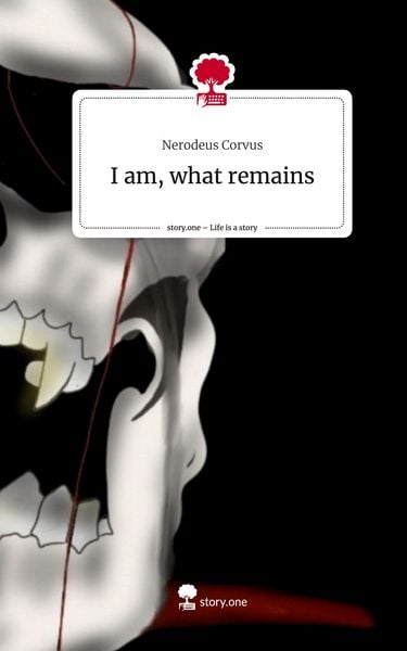 Produktbild: I am, what remains. Life is a Story - story.one