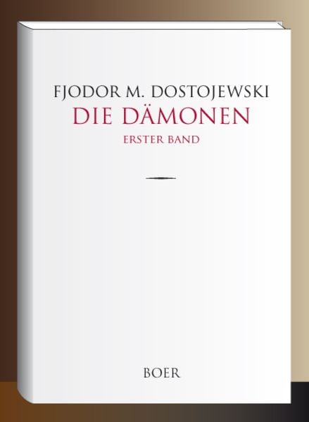 Die Dämonen, Gebundene Ausgabe von Fjodor M. Dostojewski, Boer Verlag, 9783966621182