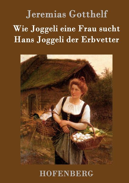 Produktbild: Wie Joggeli eine Frau sucht / Hans Joggeli der Erbvetter