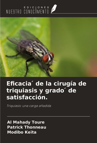 Produktbild: Eficacia &iquest; de la cirug&iacute;a de triquiasis y grado &iquest; de satisfacci&oacute;n.