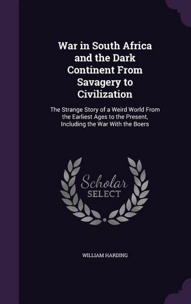 Produktbild: War in South Africa and the Dark Continent From Savagery to Civilization