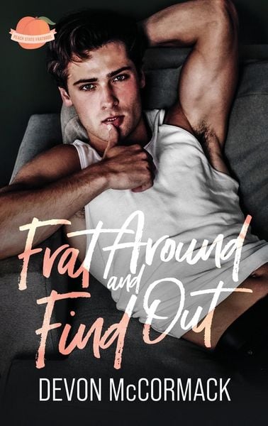 Produktbild: Frat Around and Find Out (Peach State Fratbros #1)