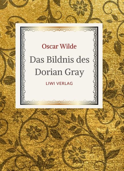 Produktbild: Oscar Wilde: Das Bildnis des Dorian Gray. Vollst&auml;ndige Neuausgabe der &Uuml;bersetzung von Alfred Wechsler