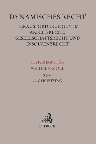 Produktbild: Dynamisches Recht. Herausforderungen im Arbeitsrecht, Gesellschaftsrecht und Insolvenzrecht