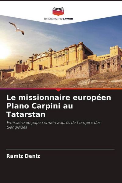 Produktbild: Le missionnaire europ&eacute;en Plano Carpini au Tatarstan