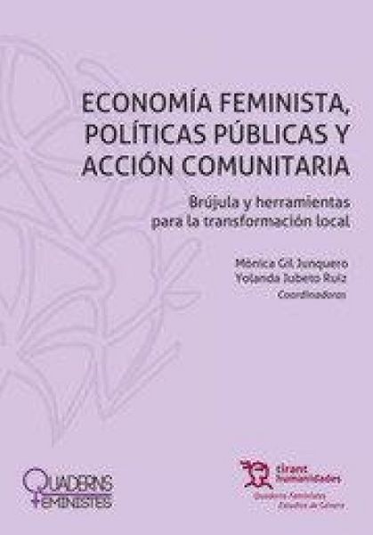 Produktbild: Econom&iacute;a feminista, pol&iacute;ticas p&uacute;blicas y acci&oacute;n comunitaria. Br&uacute;jula y herramientas para la transformaci&oacute;n local