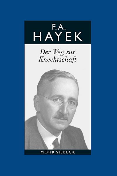 Produktbild: Gesammelte Schriften in deutscher Sprache: Abt. B Band 1: Der Weg zur Knechtschaft