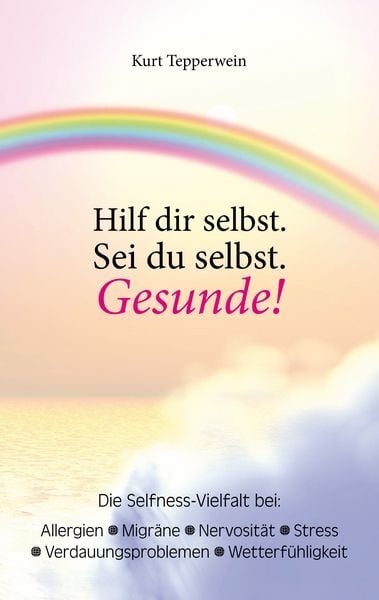 Produktbild: Hilf dir selbst. Sei du selbst. Gesunde!