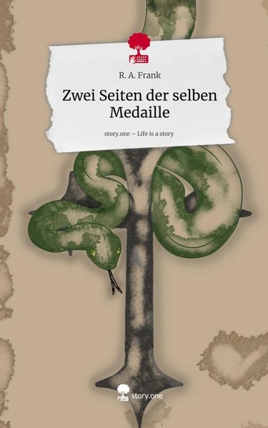 Zwei Seiten der selben Medaille. Life is a Story - story.one, Gebundene Ausgabe von R. A. Frank, Storylution, 9783711590879