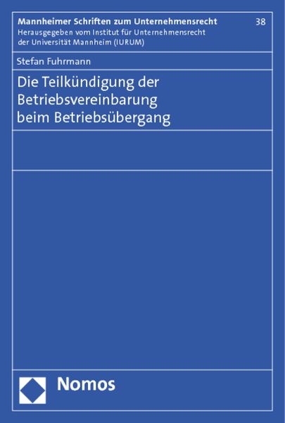 Produktbild: Die Teilk&uuml;ndigung der Betriebsvereinbarung beim Betriebs&uuml;bergang
