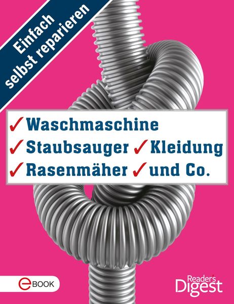 Produktbild: Einfach selbst reparieren - Waschmaschine, Staubsauger, Kleidung, Rasenm&auml;her und Co.