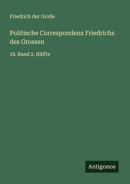 Produktbild: Politische Correspondenz Friedrichs des Grossen