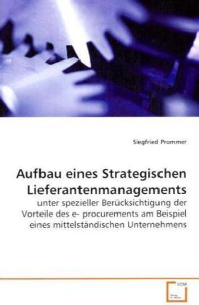 Prommer, S: Aufbau eines Strategischen Lieferantenmanagement, Taschenbuch von Siegfried Prommer, VDM, 9783639103274