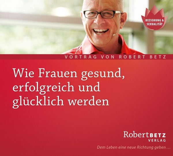 Produktbild: Wie Frauen gesund, erfolgreich und gl&uuml;cklich werden - Vortrags-CD