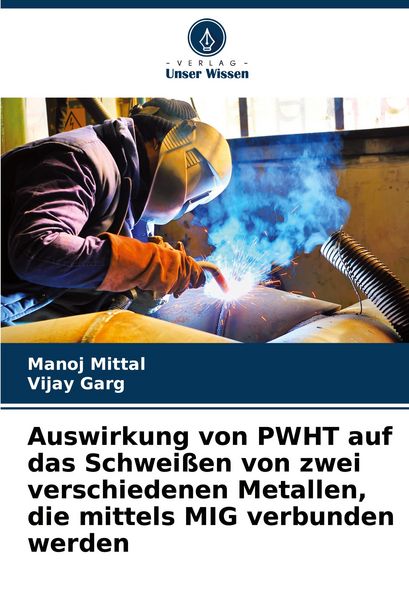 Produktbild: Auswirkung von PWHT auf das Schwei&szlig;en von zwei verschiedenen Metallen, die mittels MIG verbunden werden