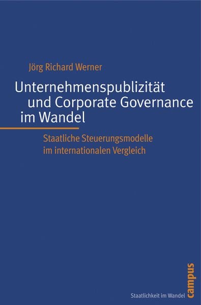 Unternehmenspublizität und Corporate Governance im Wandel, Taschenbuch von Jörg Richard Werner, Campus, 978-3-593-38616-4