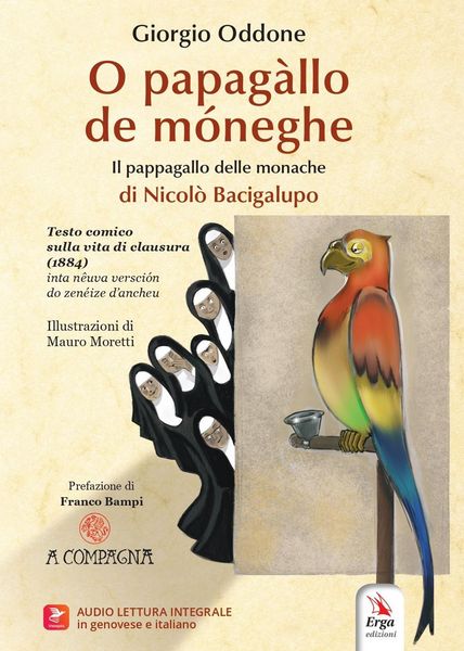 Produktbild: O papag&agrave;llo de m&oacute;neghe di Nicol&ograve; Bacigalupo-Il pappagallo delle monache di Nicol&ograve; Bacigalupo. Testo comico sulla vita di clausura (1884). Ediz. italia