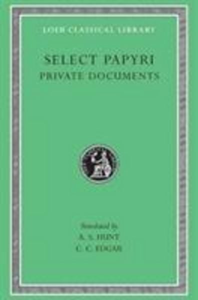 Produktbild: Select Papyri, Volume I - Private Documents L266 V 1 (Trans. Hunt)(Greek)