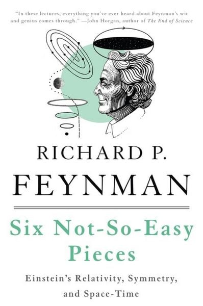 Six Not-so-easy Pieces, Taschenbuch von Richard P. Feynman , Robert B. Leighton , Matthew Sands, Hachette Book Group USA, 9780465025268