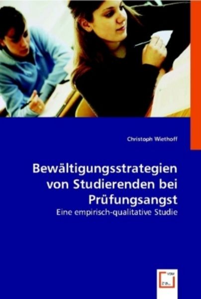 Wiethoff, C: Bew¿igungsstrategien von Studierenden bei Pr¿fu, Taschenbuch von Christoph Wiethoff, VDM, 9783836496919
