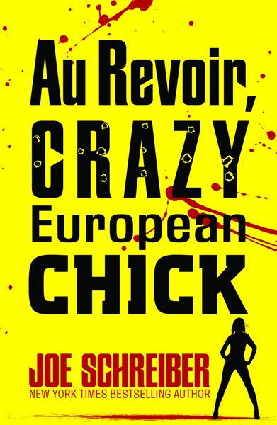 Produktbild: Schreiber, J: Au Revoir, Crazy European Chick
