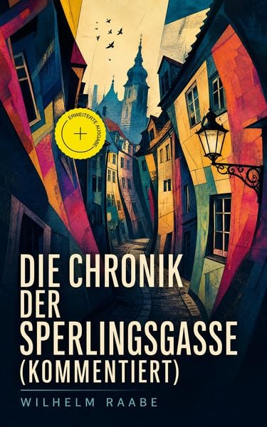 Produktbild: Die Chronik der Sperlingsgasse (Kommentiert)