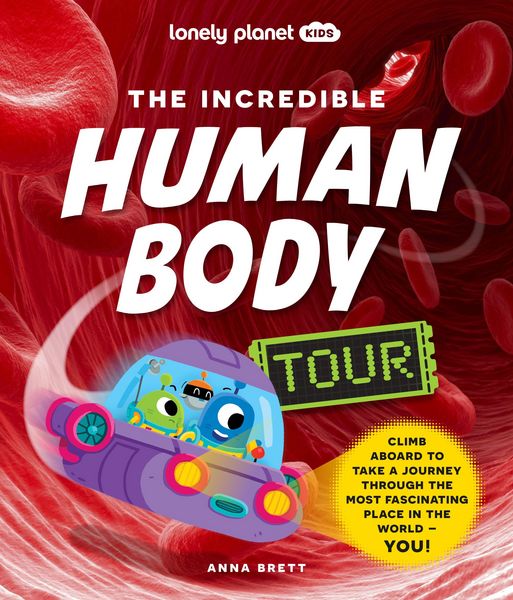 Produktbild: Lonely Planet Kids The Incredible Human Body Tour